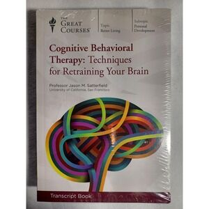 Great Courses Cognitive Behavioral Therapy Jason Satterfield Transcript PB 2015